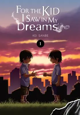 Pre dieťa, ktoré som videl vo svojich snoch, zv. 1 - For the Kid I Saw in My Dreams, Vol. 1