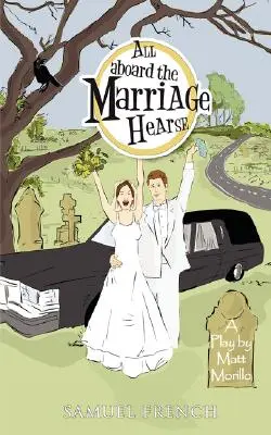 Všetci na palube manželského pohrebného vozu - All Aboard the Marriage Hearse