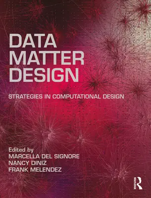 Dáta, hmota, dizajn: Stratégie vo výpočtovom dizajne - Data, Matter, Design: Strategies in Computational Design