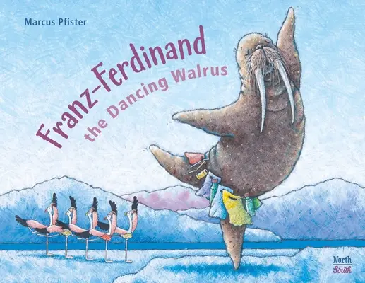 Franz-Ferdinand tancujúci mrož - Franz-Ferdinand the Dancing Walrus