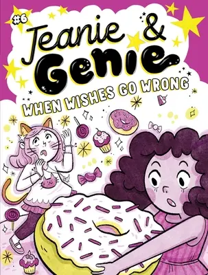 Keď sa želania pokazia, 6 - When Wishes Go Wrong, 6