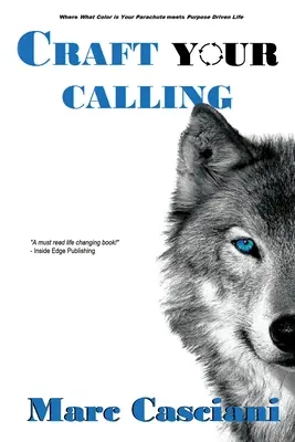 Craft Your Calling (Vypracuj si svoje povolanie): Povolanie:: 30-dňová rozcvička pred začiatkom vášho tréningu - Craft Your Calling: A 30-day Warm Up Before Your Training Begins