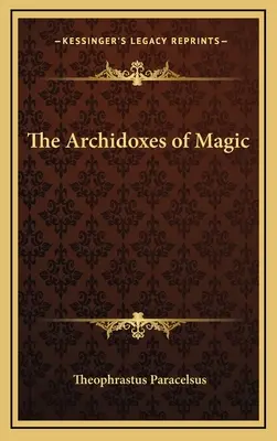 Archidoxy mágie - The Archidoxes of Magic