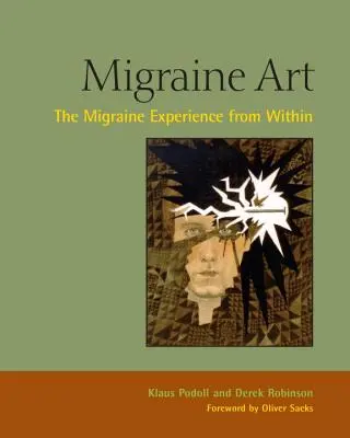 Migréna umenia: Skúsenosti s migrénou zvnútra - Migraine Art: The Migraine Experience from Within