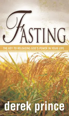 Pôst: Kľúč k uvoľneniu Božej moci vo vašom živote - Fasting: The Key to Releasing God's Power in Your Life