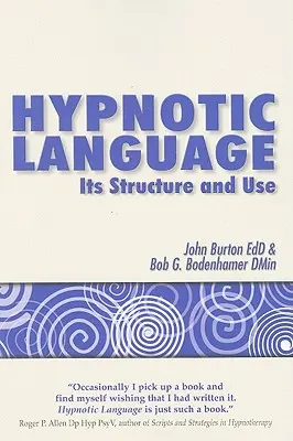Hypnotický jazyk: Jeho štruktúra a používanie - Hypnotic Language: Its Structure and Use