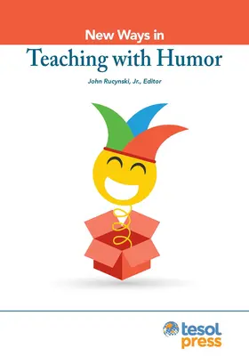 Nové spôsoby vyučovania s humorom - New Ways in Teaching with Humor