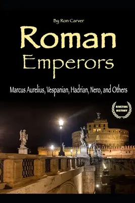 Rímski cisári: Marcus Aurelius, Vespanian, Hadrián, Nero a ďalší - Roman Emperors: Marcus Aurelius, Vespanian, Hadrian, Nero, and Others