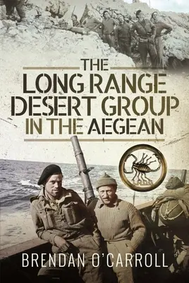 Púštna skupina dlhého dosahu v Egejskom mori - The Long Range Desert Group in the Aegean