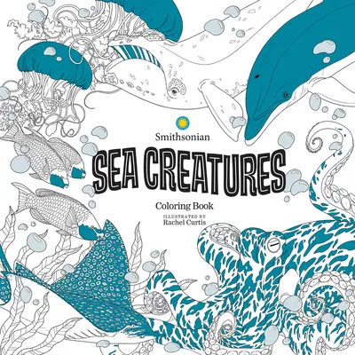 Morské tvory: Omaľovánky Smithsonian - Sea Creatures: A Smithsonian Coloring Book
