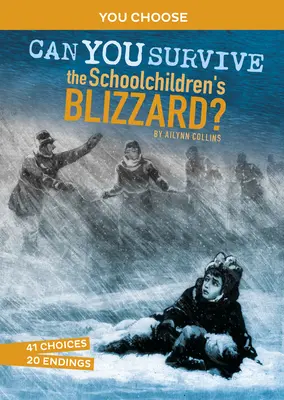 Dokážete prežiť školácky blizard? Interaktívne historické dobrodružstvo - Can You Survive the Schoolchildren's Blizzard?: An Interactive History Adventure