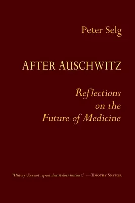 Po Osvienčime: Úvahy o budúcnosti medicíny - After Auschwitz: Reflections on the Future of Medicine