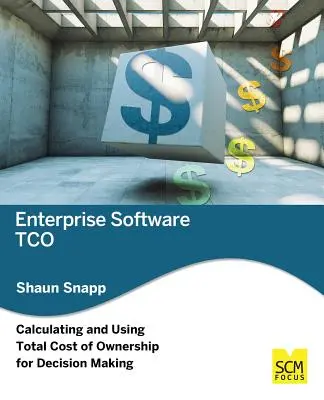 Podnikový softvér Tco: Výpočet a využitie celkových nákladov na vlastníctvo pri rozhodovaní - Enterprise Software Tco: Calculating and Using Total Cost of Ownership for Decision Making