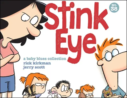 Stink Eye, 38: Zbierka Baby Blues - Stink Eye, 38: A Baby Blues Collection
