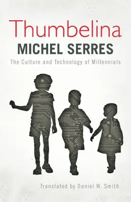 Thumbelina: Kultúra a technológie milénia - Thumbelina: The Culture and Technology of Millennials