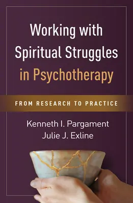 Práca s duchovnými zápasmi v psychoterapii: Od výskumu k praxi - Working with Spiritual Struggles in Psychotherapy: From Research to Practice