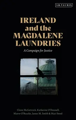 Írsko a Magdalénske práčovne: Kampaň za spravodlivosť - Ireland and the Magdalene Laundries: A Campaign for Justice