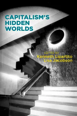 Skryté svety kapitalizmu - Capitalism's Hidden Worlds