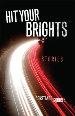 Hit Your Brights: Príbehy - Hit Your Brights: Stories