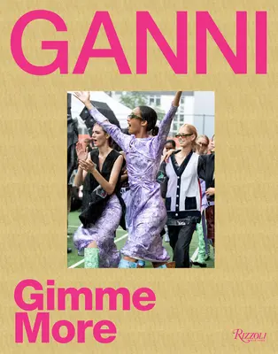 Ganni: Daj mi viac - Ganni: Gimme More