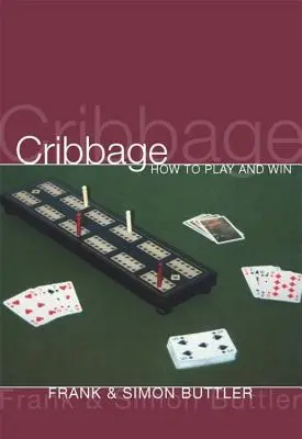 Cribbage: Ako hrať a vyhrávať - Cribbage: How to Play and Win