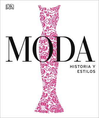Móda: História a štýl - Moda: Historia Y Estilos