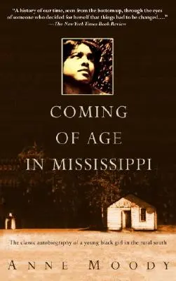 Dospievanie v Mississippi: Klasická autobiografia mladého černošského dievčaťa z južanského vidieka - Coming of Age in Mississippi: The Classic Autobiography of a Young Black Girl in the Rural South