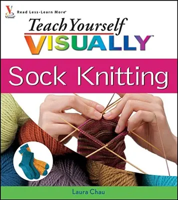 Naučte sa VISUALLY Pletenie ponožiek - Teach Yourself VISUALLY Sock Knitting