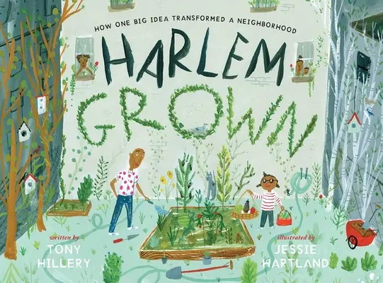 Harlem Grown: Ako jeden veľký nápad zmenil štvrť - Harlem Grown: How One Big Idea Transformed a Neighborhood
