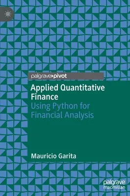 Aplikované kvantitatívne financie: (Kvantitatívne kvantitatívne analýzy) (Aplikácia Python na finančnú analýzu) - Applied Quantitative Finance: Using Python for Financial Analysis