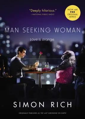 Muž hľadá ženu (pôvodne publikované ako The Last Girlfriend on Earth) - Man Seeking Woman (Originally Published as the Last Girlfriend on Earth)