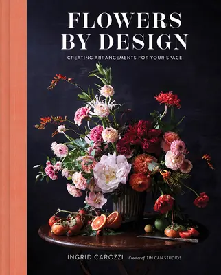 Kvety podľa dizajnu: Vytváranie aranžmánov pre váš priestor - Flowers by Design: Creating Arrangements for Your Space