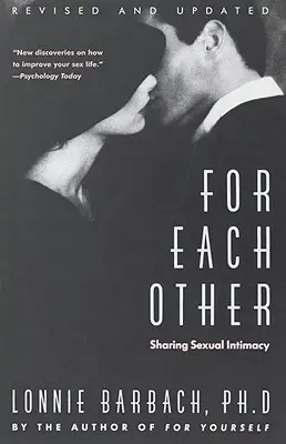 Jeden pre druhého: Zdieľanie sexuálnej intimity - For Each Other: Sharing Sexual Intimacy