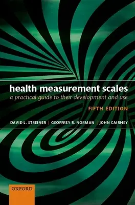 Škály na meranie zdravia: Praktický sprievodca ich vývojom a používaním - Health Measurement Scales: A Practical Guide to Their Development and Use
