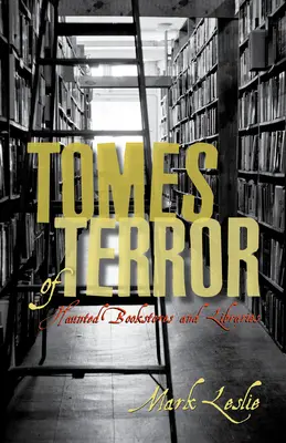 Tomes of Terror: Strašidelné kníhkupectvá a knižnice - Tomes of Terror: Haunted Bookstores and Libraries