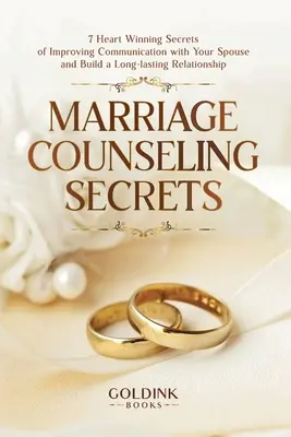 Tajomstvá manželskej poradne: 7 srdcervúcich tajomstiev, ako zlepšiť komunikáciu s manželom a vybudovať dlhodobý vzťah - Marriage Counseling Secrets: 7 Heart Winning Secrets of Improving Communication with Your Spouse and Build a Long-lasting Relationship