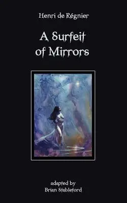 Nadbytok zrkadiel - A Surfeit of Mirrors