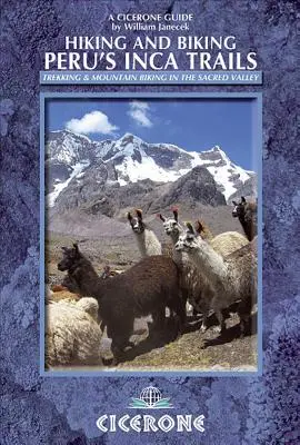 Pešia turistika a cykloturistika po peruánskych cestách Inkov: Trekingové a cyklistické trasy v Posvätnom údolí - Hiking and Biking Peru's Inca Trails: Trekking & Mountain Biking Routes in the Sacred Valley