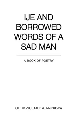 Ije a požičané slová smutného človeka - Ije and Borrowed Words of a Sad Man