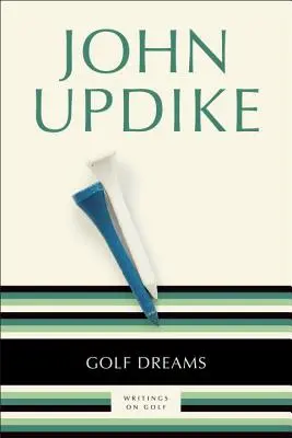 Golfové sny: Sny o golfe: Spisy o golfe: Sny o golfe: Sny o golfe - Golf Dreams: Writings on Golf