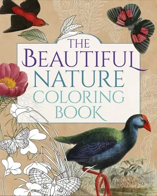 Nádherné prírodné maľovanky - The Beautiful Nature Coloring Book