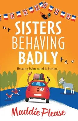 Sestry sa správajú zle - Sisters Behaving Badly