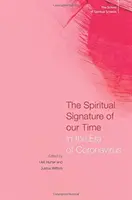 Duchovný podpis našej doby: V ére koronavírusu - The Spiritual Signature of Our Time: In the Era of Coronavirus