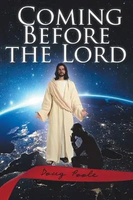Predstúpiť pred Pána - Coming Before the Lord