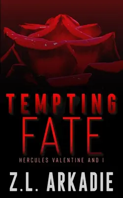 Pokúšanie osudu: Herkules Valentín a ja - Tempting Fate: Hercules Valentine and I