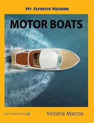 Môj obľúbený stroj: Motorové člny - My Favorite Machine: Motor Boats