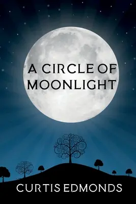 Kruh mesačného svitu - A Circle of Moonlight