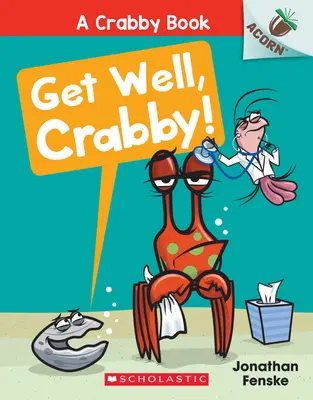 Uzdrav sa, Crabby! (a Crabby Book #4) - Get Well, Crabby!: An Acorn Book (a Crabby Book #4)