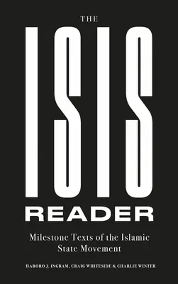 Čítanka Isis: Významné texty hnutia Islamský štát - The Isis Reader: Milestone Texts of the Islamic State Movement