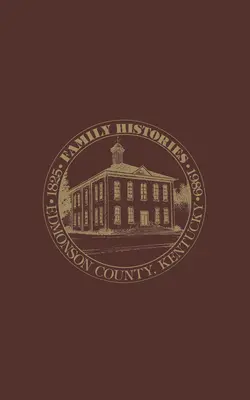 Edmonson Co, KY: Rodinné histórie 1825-1989 - Edmonson Co, KY: Family Histories 1825-1989